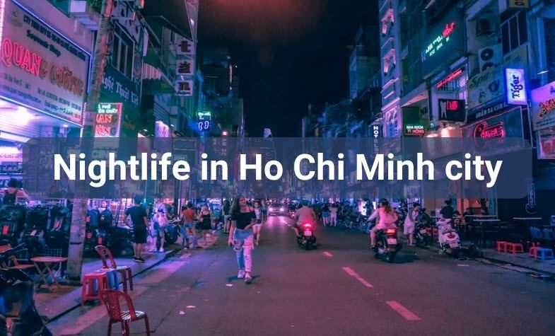 Review nightlife in Ho Chi Minh City for tourists